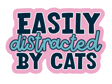 The Pet Foundry Easily Distracted By Cats Vinyl Sticker For Cheap