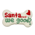 Bosco & Roxy s Santa we Good? 6  Bone Holiday Gourmet Cookie For Sale